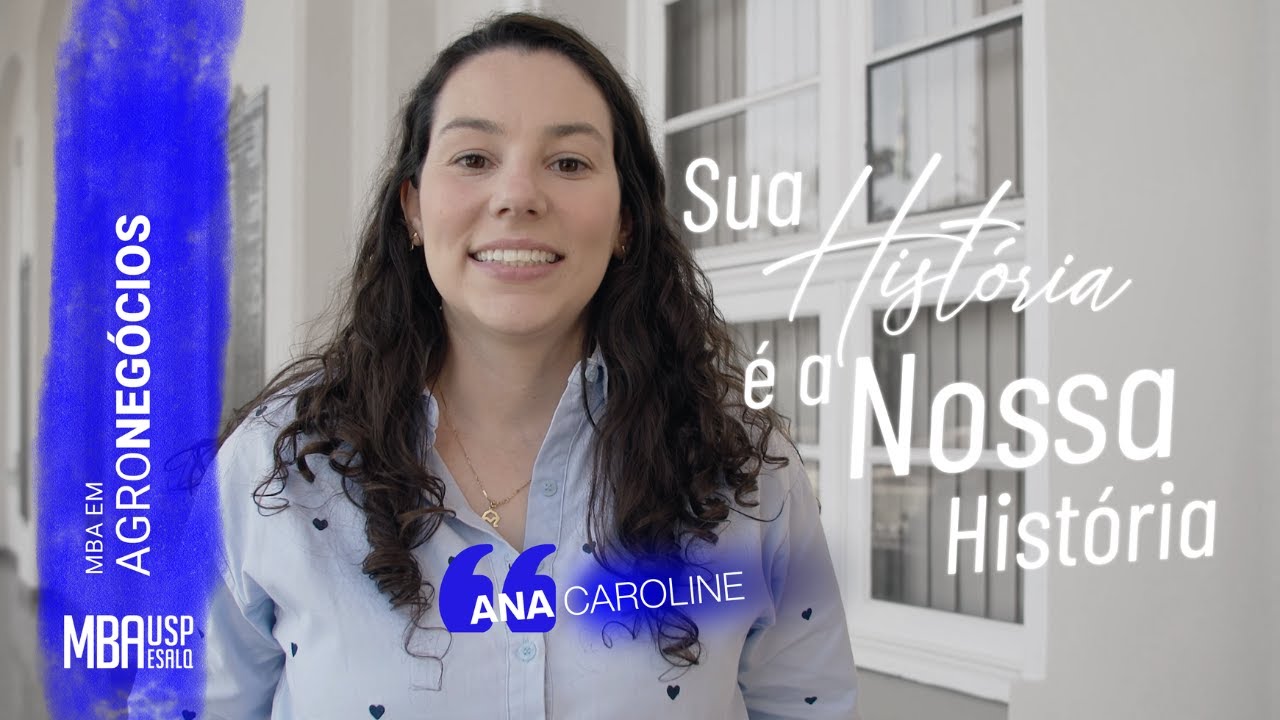 Sua História é a Nossa História - MBA em Agronegócio