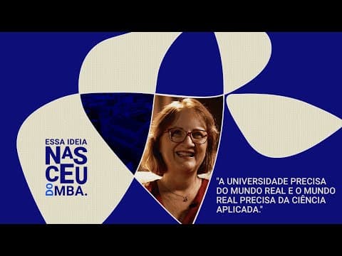 Essa Ideia Nasceu do MBA - Simone Silotti - MBA em Gestão de Projetos
