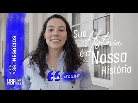 Sua História é a Nossa História - MBA em Agronegócio