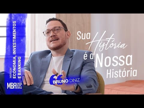 Sua História é a Nossa História - MBA em Economia, Investimentos e Banking