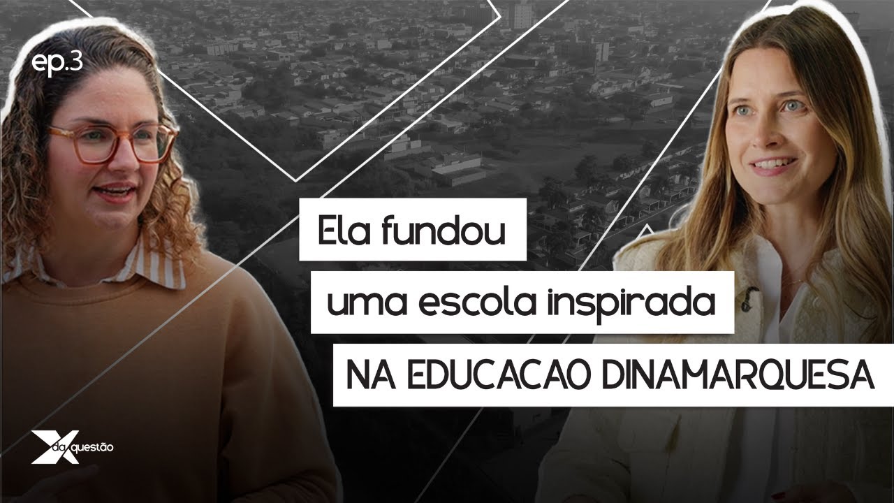 Aline Basso e a Eco Escola Jardim | 3º episódio de O X da Questão